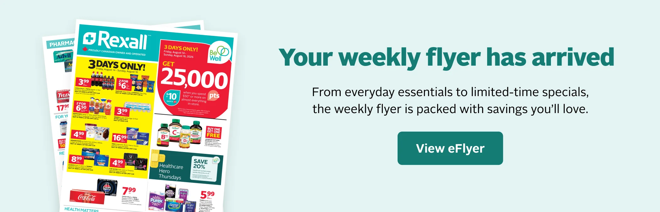 View the latest Rexall weekly eFlyer featuring savings on everyday essentials and limited-time specials.