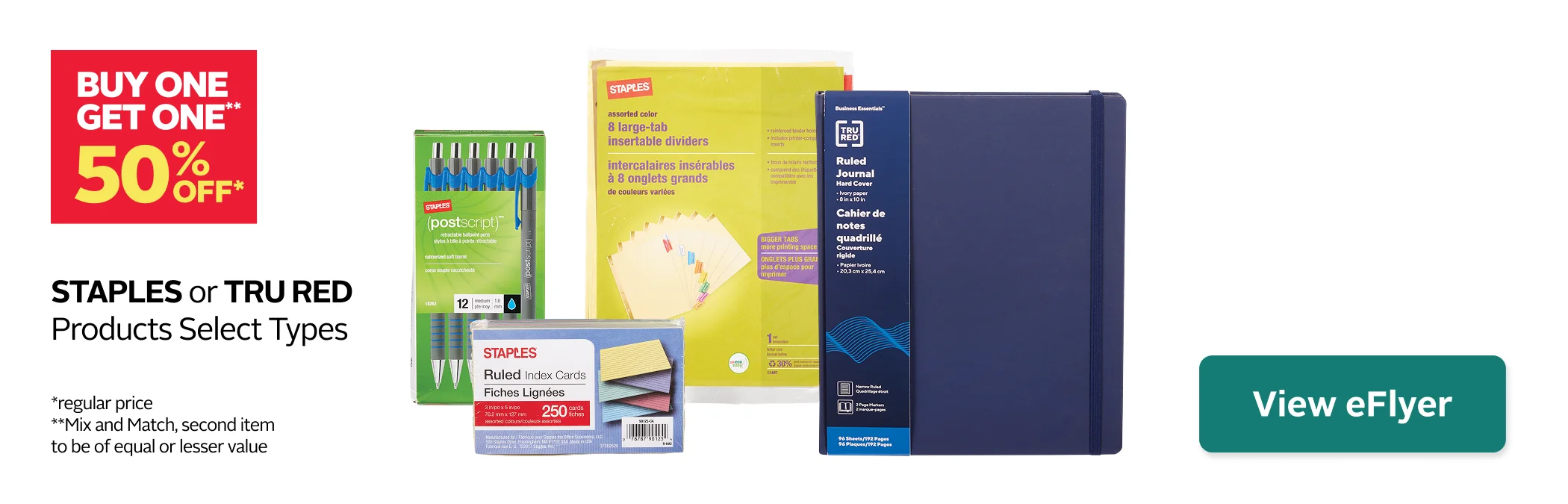 Staples BOGO. Buy one, get one 50% off select STAPLES or TRU RED products at regular price. Mix and match eligible items. Discount applies to the second item of equal or lesser value. Some exclusions may apply.
