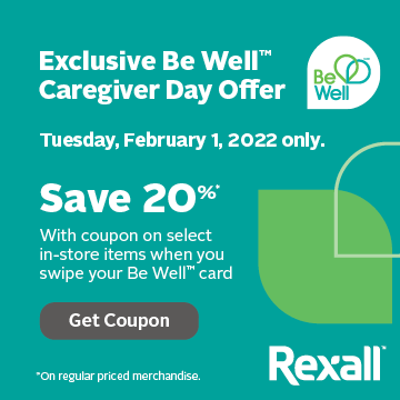 Exclusive Be Well ® Caregiver Day Offer. Valid only on Tuesday, February 1, 2022. Save 20%* with coupon on select in-store items when you swipe your Be Well ® card. Get Coupon. *On regular priced merchandise.